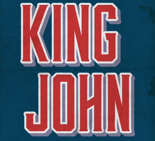 12. Rev Shakes, KING JOHN promo image, design Daniel Kontz