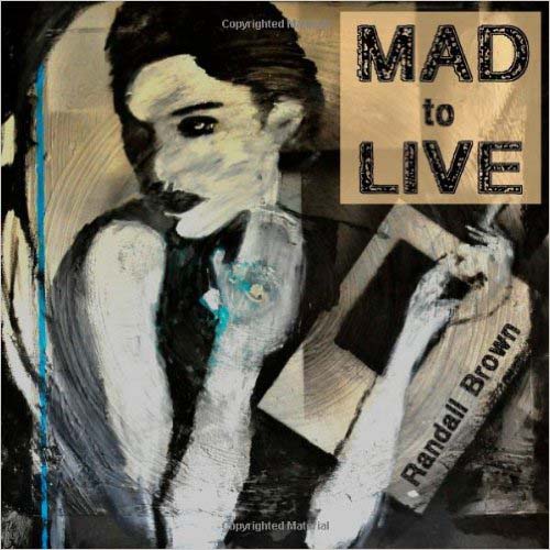 mad-to-live-randall-brown-review